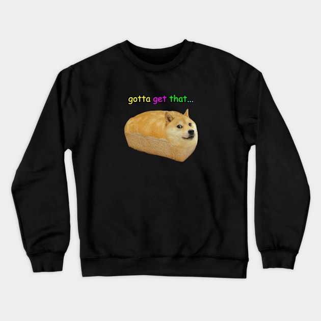 Bread doge Crewneck Sweatshirt by Wearing Silly